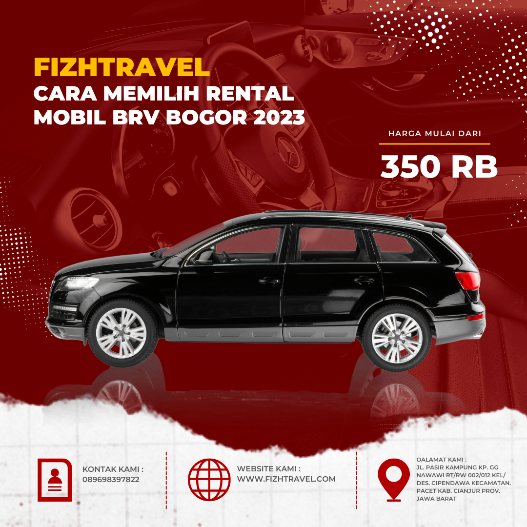 Cara Memilih Rental Mobil Brv Bogor 2023